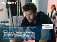 Redakteurin / Redakteur Interne Kommunikation (m/w/d) - Unternehmenskommunikation - Mannheim