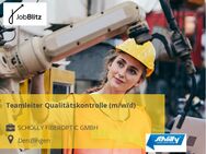 Teamleiter Qualitätskontrolle (m/w/d) - Denzlingen