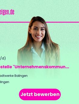 Stabstelle "Unternehmenskommunikation & Marketing" (m/w/d) - Balingen