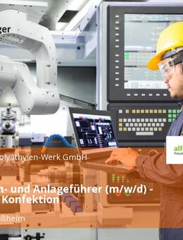 Maschinen- und Anlageführer (m/w/d) - Abteilung Konfektion - Unterschleißheim