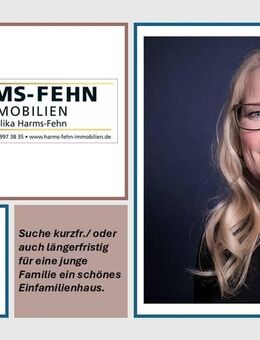 Suche kurzfr./ oder auch längerfristig für eine junge Familie ein schönes Einfamilienwohnhaus. Bitte alles anbieten!! - Bad Zwischenahn