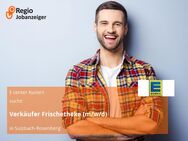 Verkäufer Frischetheke (m/w/d) - Sulzbach-Rosenberg
