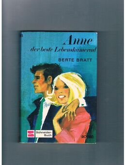 Anne der beste Lebenskamerad,Berte Bratt,Schneider Verlag - Linnich