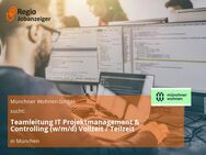 Teamleitung IT Projektmanagement & Controlling (w/m/d) Vollzeit / Teilzeit - München