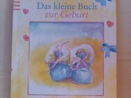 Das kleine Buch zur Geburt. Gedanken und Glückwünsche an die Eltern. Gebundene Ausgabe v. 1994, ars edition - Rosenheim