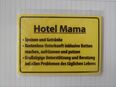 Schild " Hotel Mama " in 59425