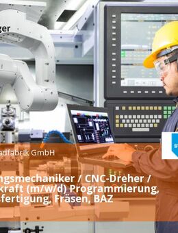 Zerspanungsmechaniker / CNC-Dreher / CNC-Fachkraft (m/w/d) Programmierung, Präzisionsfertigung, Fräsen, BAZ - Bassum