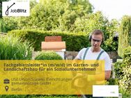 Fachgebietsleiter*in (m/w/d) im Garten- und Landschaftsbau für ein Sozialunternehmen - Berlin