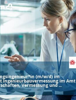 Vermessungsingenieur*in (m/w/d) im Sachgebiet Ingenieurbauvermessung im Amt für Liegenschaften, Vermessung und Kataster - Köln