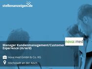 Manager Kundenmanagement/Customer Experience (m/w/d) - Höchstadt (Aisch)