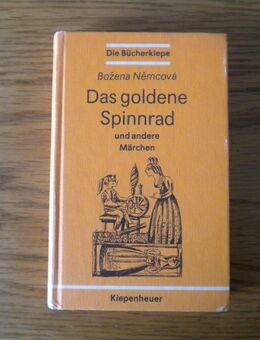 Das goldene Spinnrad und andere Märchen,Bozena Nemcova,Kiepenheuer,1990 - Linnich