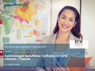 Fallmanager berufliche Teilhabe (m/w/d) Vollzeit / Teilzeit - Halle (Saale)