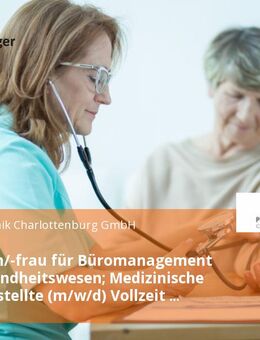Kaufmann/-frau für Büromanagement oder Gesundheitswesen; Medizinische Fachangestellte (m/w/d) Vollzeit / Teilzeit - Berlin