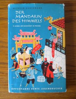 Der Mandarin des Himmels,Wilhelm Hünermann,Oppermann Verlag,1954 - Linnich