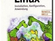 LINUX * Installation * Konfiguration * Anwendung - 6. Auflage mit CD-Rom - Andernach