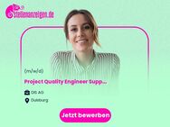 Project Quality Engineer (m/w/d) Support - Duisburg