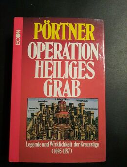 Operation Heiliges Grab. Legende und Wirklichkeit der Kreuzzüge ( 1095 - 1187) L - Essen