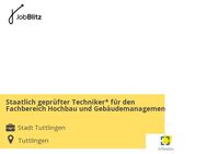 Staatlich geprüfter Techniker* für den Fachbereich Hochbau und Gebäudemanagement - Tuttlingen