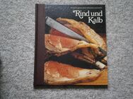TIME LIFE Serie "Die Kunst des Kochens / Methoden und Rezepte" Titel: Rind und Kalb. (443) - Hamburg