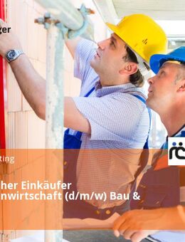 Strategischer Einkäufer Immobilienwirtschaft (d/m/w) Bau & Betrieb - Köln