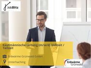 Kaufmännische Leitung (m/w/d) Vollzeit / Teilzeit - Unterhaching