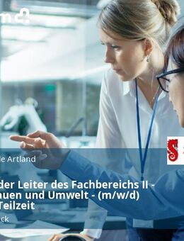 Leiterin oder Leiter des Fachbereichs II - Planen, Bauen und Umwelt - (m/w/d) Vollzeit / Teilzeit - Quakenbrück