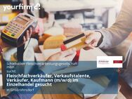Fleischfachverkäufer, Verkaufstalente, Verkäufer, Kaufmann (m/w/d) im Einzelhandel gesucht - Großröhrsdorf