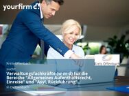 Verwaltungsfachkräfte (w-m-d) für die Bereiche "Allgemeines Aufenthaltsrecht, Einreise" und "Asyl, Rückführung" - Dietzenbach