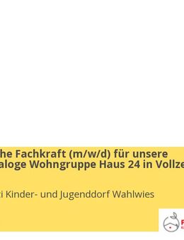 Pädagogische Fachkraft (m/w/d) für unsere familienanaloge Wohngruppe Haus 24 in Vollzeit / Teilzeit - Stockach