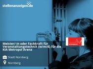 Meister/-in oder Fachkraft für Veranstaltungstechnik (w/m/d) für die KIA Metropol Arena - Nürnberg