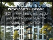 Provisionsfrei - Passau! 3-Zimmerwohnung mit Loggia und sep. Balkon in begehrter Wohngegend (241021) - Passau