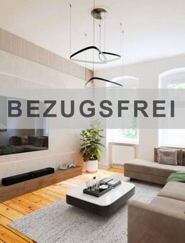 Bezugsfrei: Sanierte Altbauwohnung mit Balkon, Einbauküche und Tageslichtbad! - Berlin