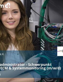 IT-Systemadministrator - Schwerpunkt Microsoft ECM & Systemmonitoring (m/w/d) - Halberstadt