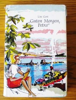 Guten Morgen,Petra,Lise Gast,Schmidt Verlag,1968 - Linnich
