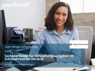Sachbearbeiter für Verwaltungsaufgaben im Schulsekretariat (m/w/d) - Villingen-Schwenningen