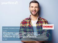 Mitarbeiter Lager / Lagermitarbeier / Lagerist / Fachlagerist / Lagerfachkraft / Fachkraft für Lagerlogistik (m/w/d) - Hof