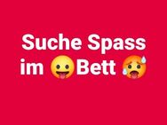 Suche Spass im Bett - Landau (Pfalz)