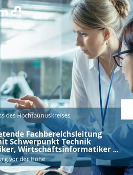 Stellvertretende Fachbereichsleitung (m/w/d) mit Schwerpunkt Technik (Informatiker, Wirtschaftsinformatiker (m/w/d) o. ä.) - Bad Homburg (Höhe)