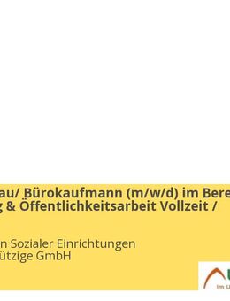 Bürokauffrau/ Bürokaufmann (m/w/d) im Bereich Verwaltung & Öffentlichkeitsarbeit Vollzeit / Teilzeit - Berlin