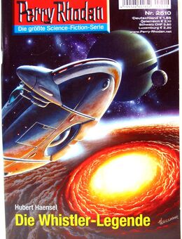Perry Rhodan - Romanheft Nr. 2510 - Die Whistler-Legende - Biebesheim (Rhein)