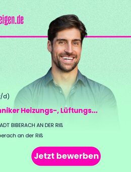 Techniker (m/w/d) Heizungs-, Lüftungs-, Klimatechnik oder Installateur- oder Heizungsbauermeister (m/w/d) - Biberach (Riß)