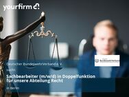 Sachbearbeiter (m/w/d) in Doppelfunktion für unsere Abteilung Recht - Berlin