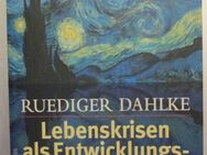 Lebenskrisen als Entwicklungschancen - Zeiten des Umbruchs und ihre Krankheitsbilder, Rüdiger Dahlke, neuwertig - München