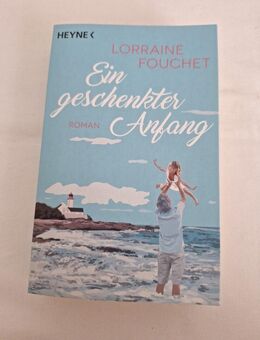 Ein geschenkter Anfang von Lorraine Fouchet (Taschenbuch) - Essen