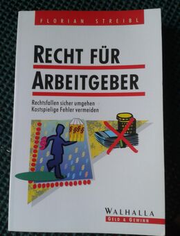 Recht für Arbeitgeber von Florian Streibl unerlässlich im Alltag - Leipzig Ost