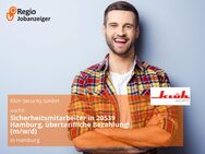 Sicherheitsmitarbeiter in 20539 Hamburg, übertarifliche Bezahlung! (m/w/d) - Hamburg