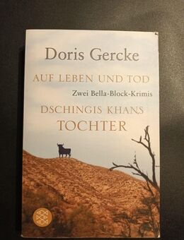 Auf Leben und Tod / Dschingis Khans Tochter: Zwei Bella-Block-Krimis - Essen