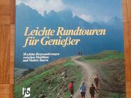 Leichte Rundtouren für Genießer 58 schöne Bergwanderungen 1984 Höhne - Gröbenzell