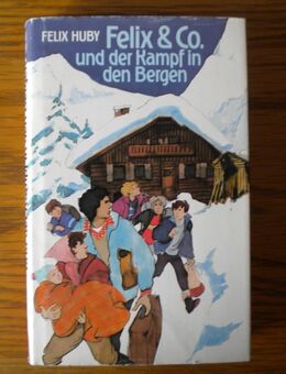 Felix&Co und der Kampf in den Bergen,Felix Huby,Bücherbund - Linnich