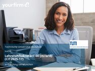 Lehrstuhlsekretär/ -in (m/w/d) (CIT2025-17) - Garching (München)